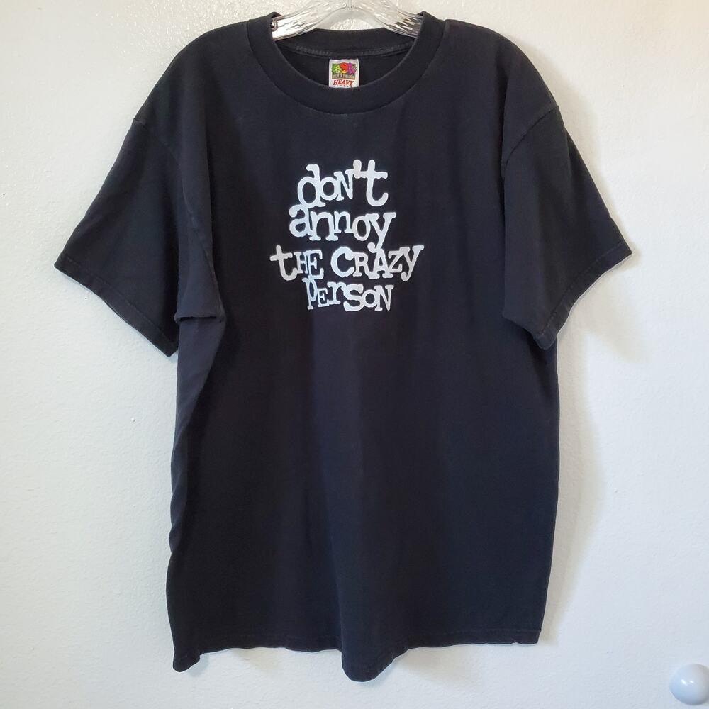 Don't Annoy Crazy Person Mens XL Unisex T-Shirt Black Heavy Fruit Of Loom